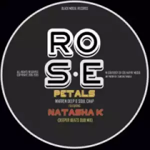 Warren Deep, Soul Chap X Natasha K - Rose Petals (Deeper Beats Dub Mix)